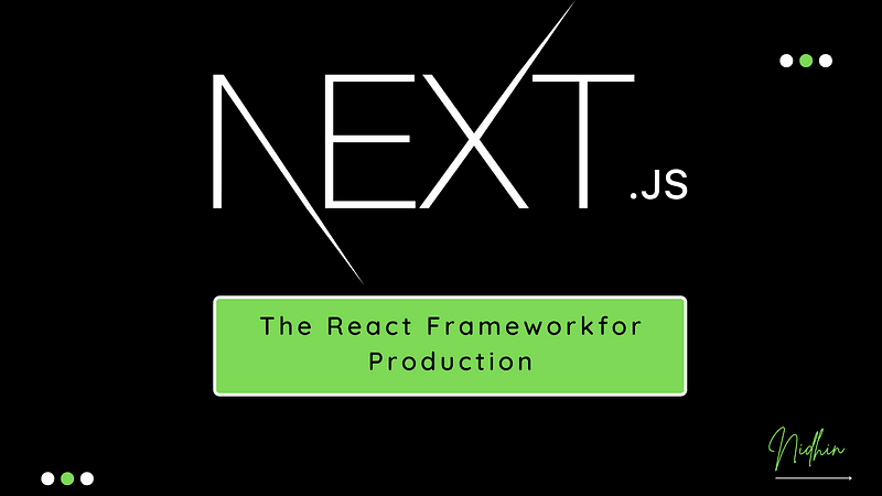 Next.js — The React Framework for Production(Intro)
