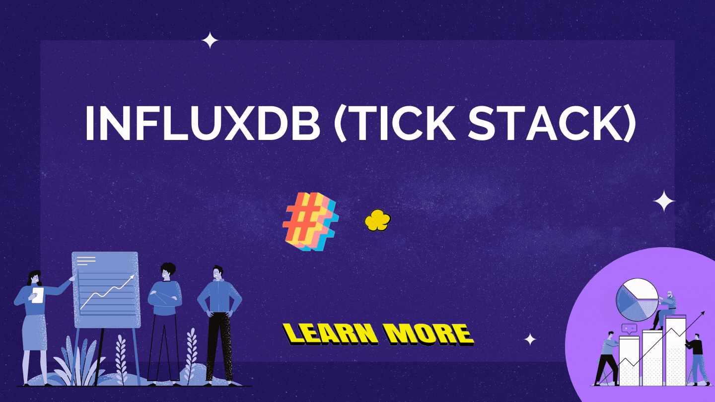 InfluxDB (TICK Stack) — Part2