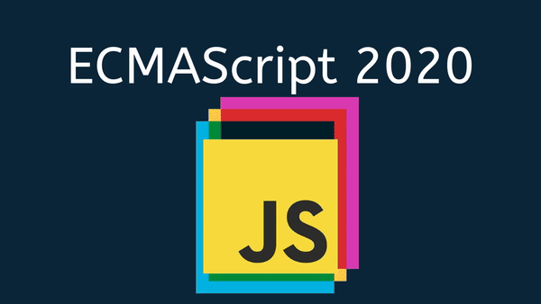 ECMAScript 2020 aka ES11